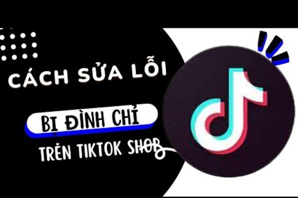 Đăng sản phẩm lên tiktok shop bị đình chỉ phải làm sao